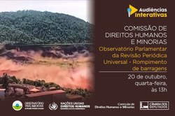 Observatório Parlamentar examinará recomendação feita ao Brasil sobre rompimento de barragens 