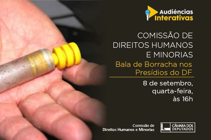 Uso de balas de borracha nos presídios do DF será debatido em audiência pública 
