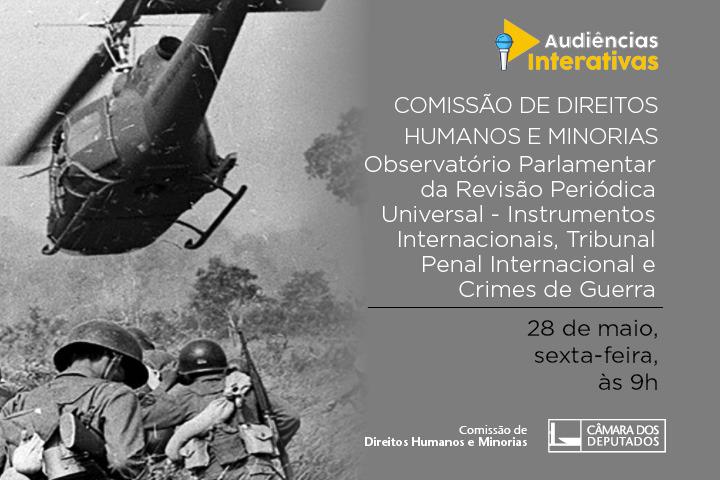 Observatório Parlamentar examinará Instrumentos Internacionais, Tribunal Penal e crimes de guerra