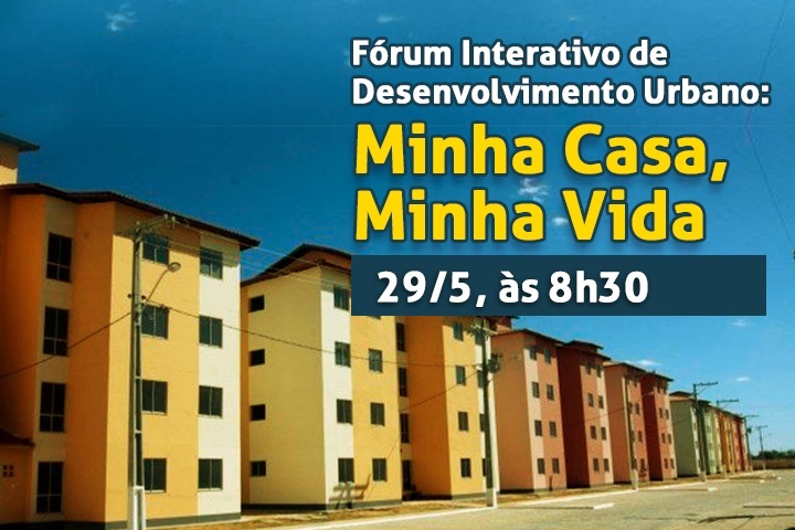 CDU oferece Fórum Interativo sobre o “Minha Casa, Minha Vida” 
