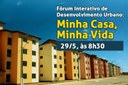 CDU oferece Fórum Interativo sobre o “Minha Casa, Minha Vida” 