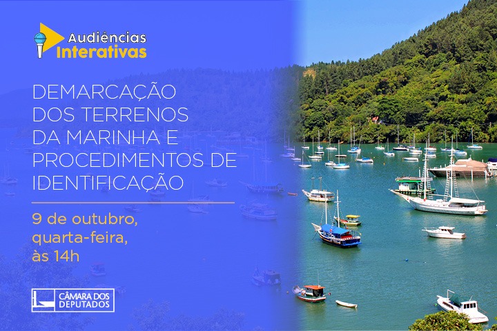 Demarcação dos terrenos de marinha é tema de debate na Câmara
