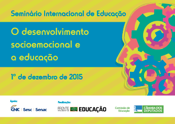 A Comissão realizou o Seminário Internacional “O Desenvolvimento Socioemocional e a Educação”