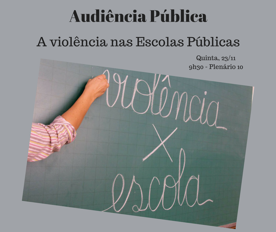 Audiência pública vai debater a violência nas escolas públicas