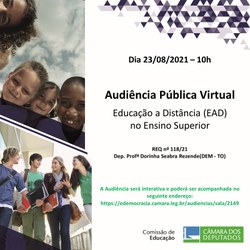 Participe da Audiência Pública, em  23/08/21, sobre "Educação a Distância (EAD) no Ensino Superior".