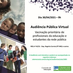 Participe da Audiência Pública, em 30/04/21, para tratar da vacinação prioritária de profissionais da educação e estudantes da rede pública