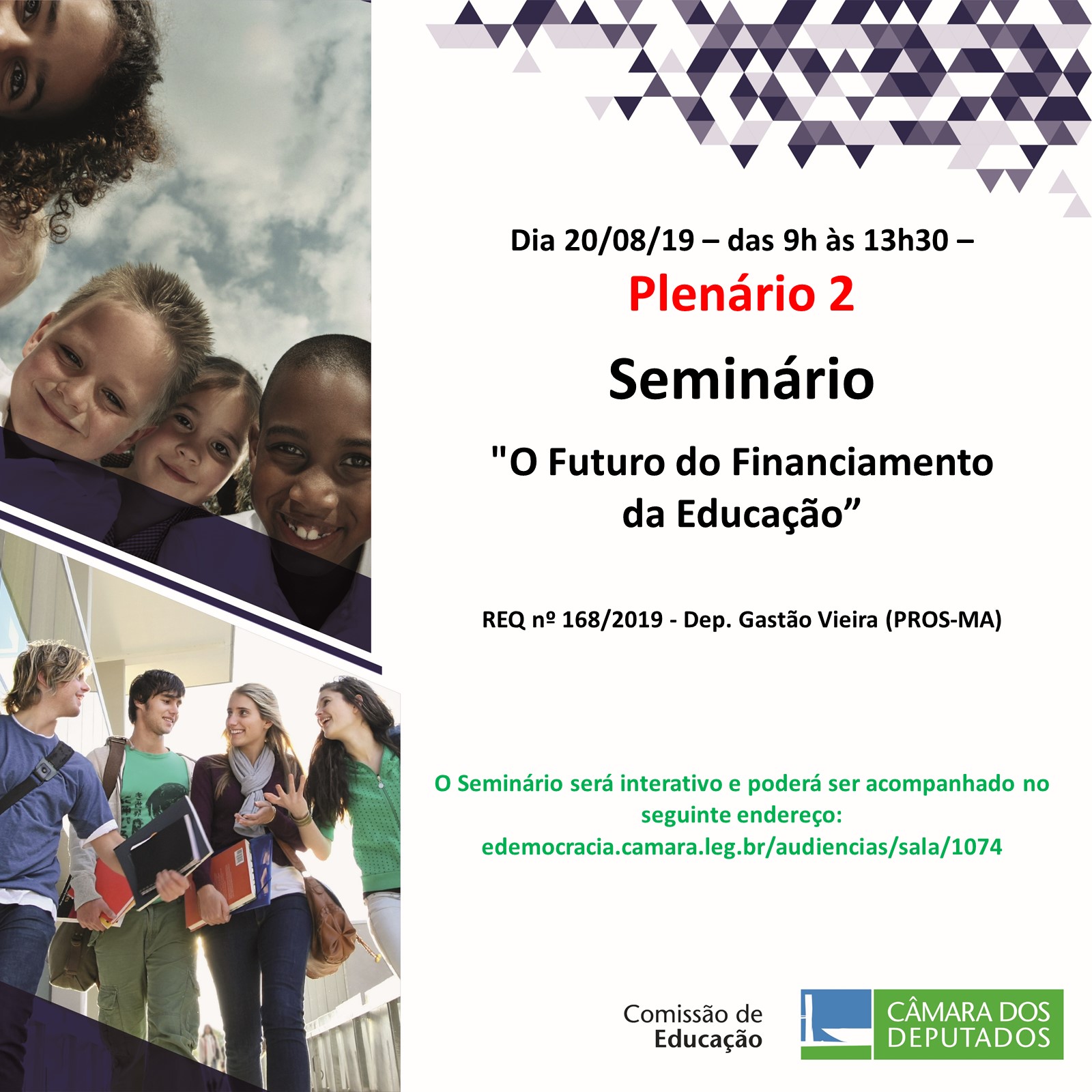 Seminário, em 20/08/2019, sobre o Futuro do Financiamento da Educação