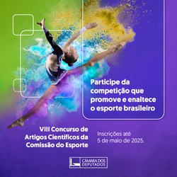 Artigos do VIII Concurso de Artigos Científicos da Comissão do Esporte são homologados