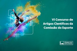 Comissão do Esporte anuncia vencedores do VI Concurso de Artigos Científicos