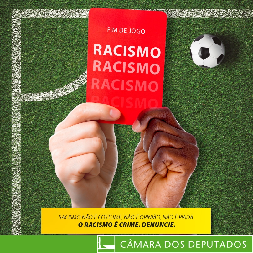 Comissão do Esporte da Câmara dos Deputados lança campanha contra racismo no futebol 