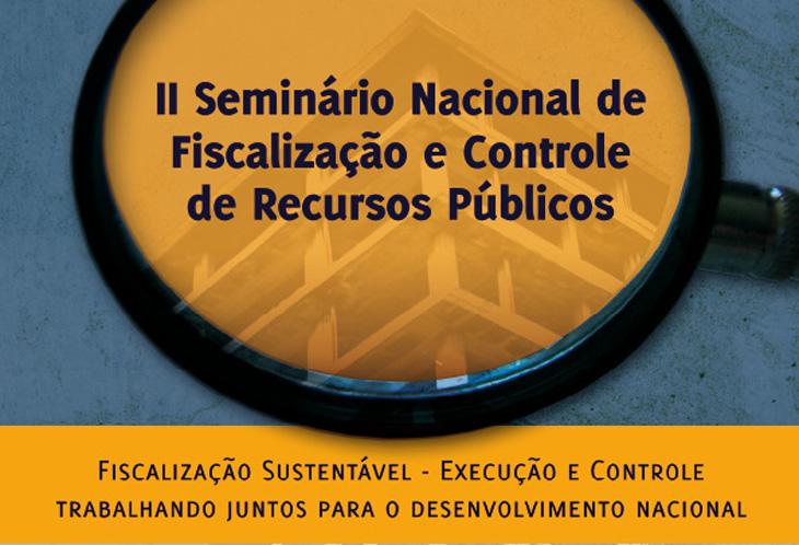 Comissão promove Seminário com o tema “Fiscalização Sustentável – Execução e Controle Trabalhando Juntos para o Desenvolvimento Nacional”