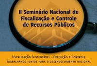 Comissão promove Seminário com o tema “Fiscalização Sustentável – Execução e Controle Trabalhando Juntos para o Desenvolvimento Nacional”