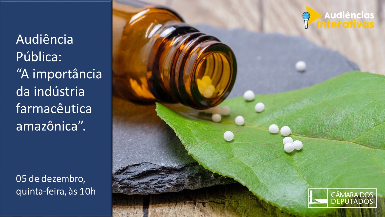 Audiência debate potencial farmacêutico da Amazônia