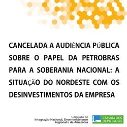 Cancelado debate sobre desinvestimentos da Petrobras no Nordeste