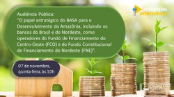 Comissão debate o papel estratégico do Basa para o desenvolvimento da Amazônia