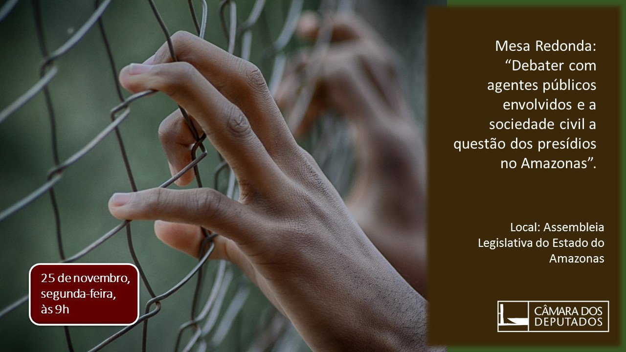 MESA-REDONDA DEBATE OS PRESÍDIOS NO AMAZONAS