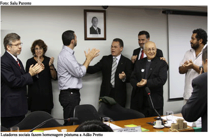 Exemplo de Adão Pretto tem que ser mantido, dizem parlamentares 