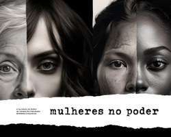 Exposição "Mulheres no Poder" traz a linha do tempo das conquistas femininas em espaços estratégicos