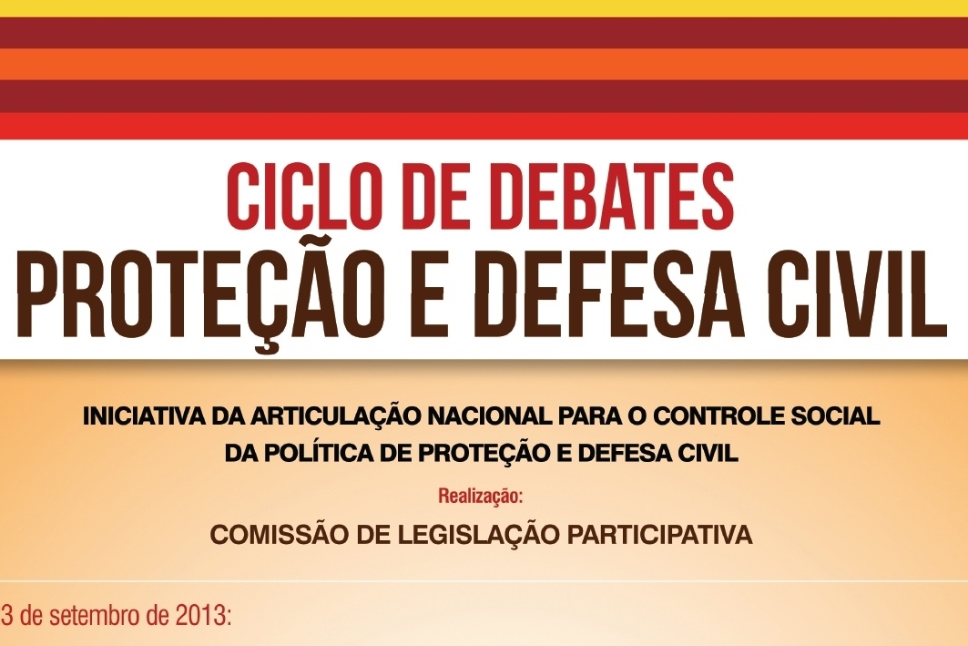 Legislação Participativa realiza ciclo de debates sobre defesa civil