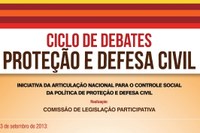 Legislação Participativa realiza ciclo de debates sobre defesa civil