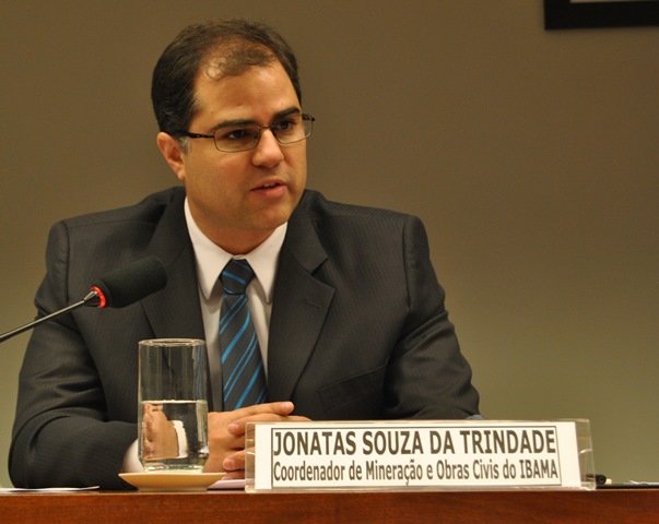 Jonatas Souza da Trindade, Coordenador de Mineração e Obras Civis do Ibama - Instituto Brasileiro do Meio Ambiente e Desenvolvimento Sustentável, representante do Ministério do Meio Ambiente.