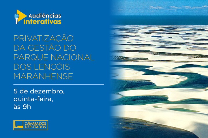 CMADS  realizou Audiência Pública sobre a "Privatização da Gestão do Parque Nacional dos Lençóis Maranhenses"