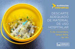 CMADS  realizou Audiência sobre Descarte Adequado de Material de Uso Hospitalar Frente à Política Nacional de Resíduos Sólidos