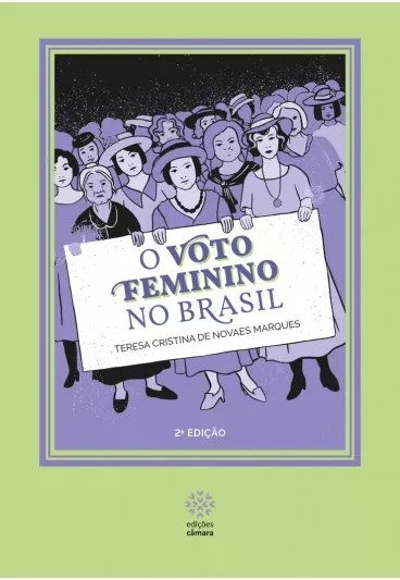 Voto Feminino no Brasil: a luta agora é por mais representatividade