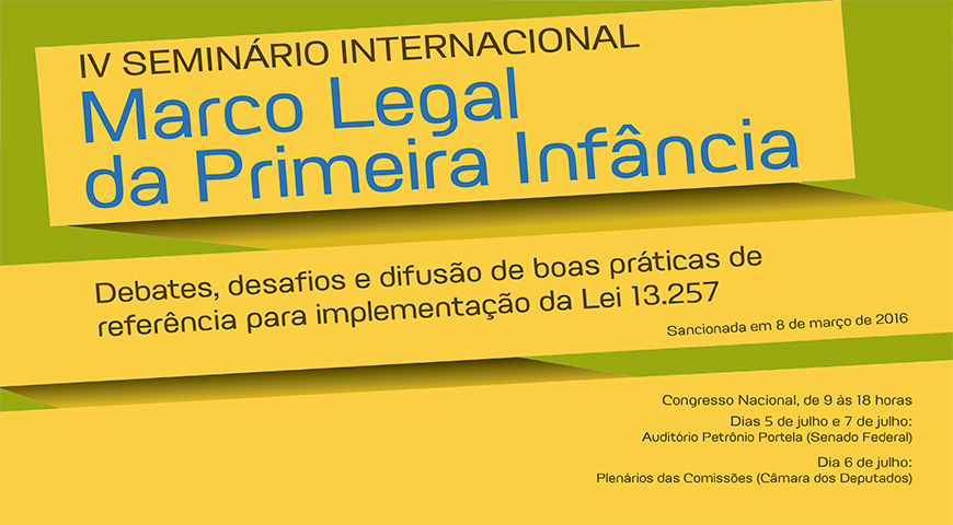 Abertas as inscrições para o IV Seminário Internacional Marco Legal da Primeira Infância