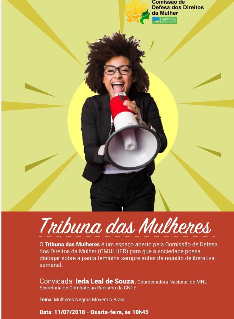 Amanhã na Tribuna das Mulheres, a CMulher ouvirá Ieda Leal de Souza, Coordenadora Nacional do MNU e Secretária de Combate ao Racismo da CNTE.