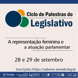Ciclo de palestras do Legislativo - A representação feminina e a atuação parlamentar