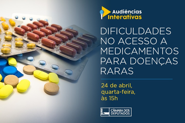 Audiência Pública tratará das dificuldades de acesso a medicamentos para doenças raras
