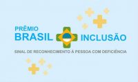 Câmara abre inscrições para Prêmio Brasil Mais Inclusão
