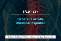 Comissão debaterá nesta quarta-feira,  dia 5, a atrofia muscular espinhal