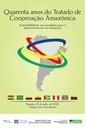 12/07/2018 - Seminário os Quarenta Anos do Tratado de Cooperação Amazônica - Sustentabilidade: um paradigma para o desenvolvimento da Amazônia
