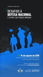 Seminário Internacional: Desafios à Defesa Nacional e o papel das Forças Armadas