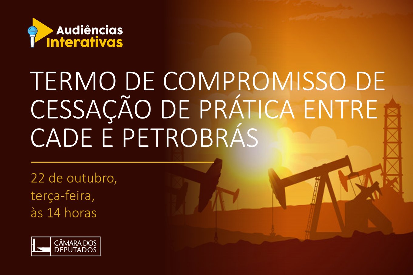 Audiência vai debater termo de cessação de prática entre Petrobrás e CADE