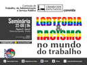  Seminário sobre racismo e discriminação LGBT no trabalho ocorre amanhã na Comissão
