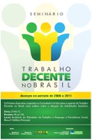 Seminário Trabalho Decente no Brasil: Avanços no período de 2006 a 2011 