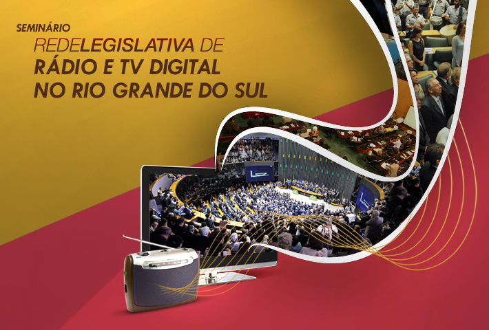 Seminário Rede Legislativa de Rádio FM e TV Digital - Porto Alegre/RS